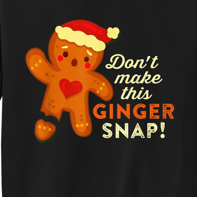 Don't Make This Ginger Snap Funny Redhead Hot Temper Saying Tall Sweatshirt