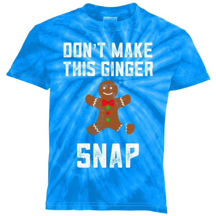 DonT Make This Ginger Snap Christmas Ginger Funny Gift Redhead Gift Kids Tie-Dye T-Shirt