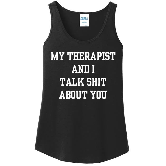 Doublecrossco My Therapist And I Talk Shit About You Ladies Essential Tank