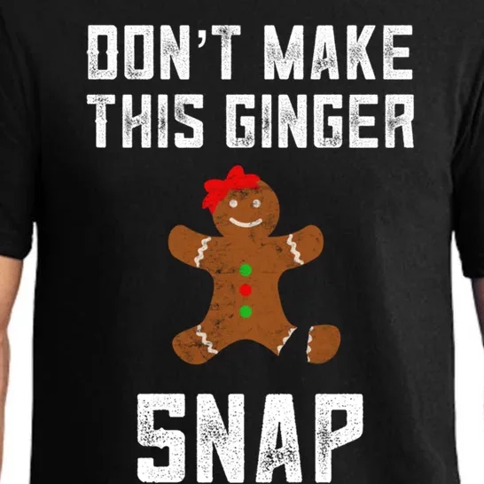 DonT Make This Ginger Snap Christmas Funny Redhead Gingers Gift Pajama Set