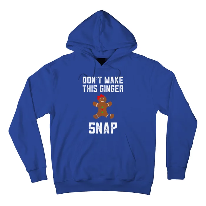 DonT Make This Ginger Snap Christmas Funny Redhead Gingers Gift Hoodie