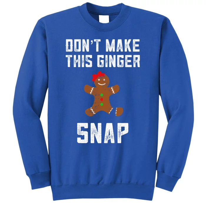 DonT Make This Ginger Snap Christmas Funny Redhead Gingers Gift Tall Sweatshirt