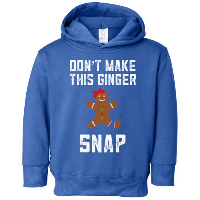 DonT Make This Ginger Snap Christmas Funny Redhead Gingers Gift Toddler Hoodie