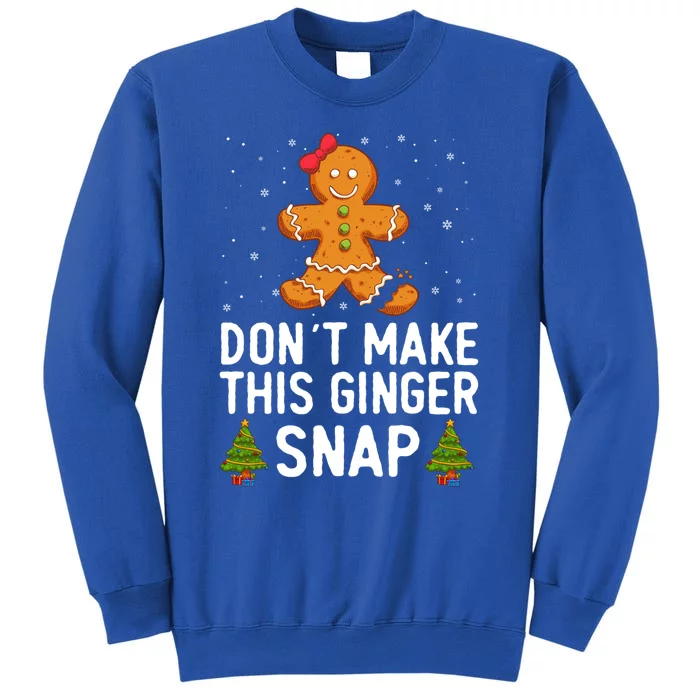 DonT Make This Ginger Snap Redhead Gift Christmas Ginga Red Gift Tall Sweatshirt