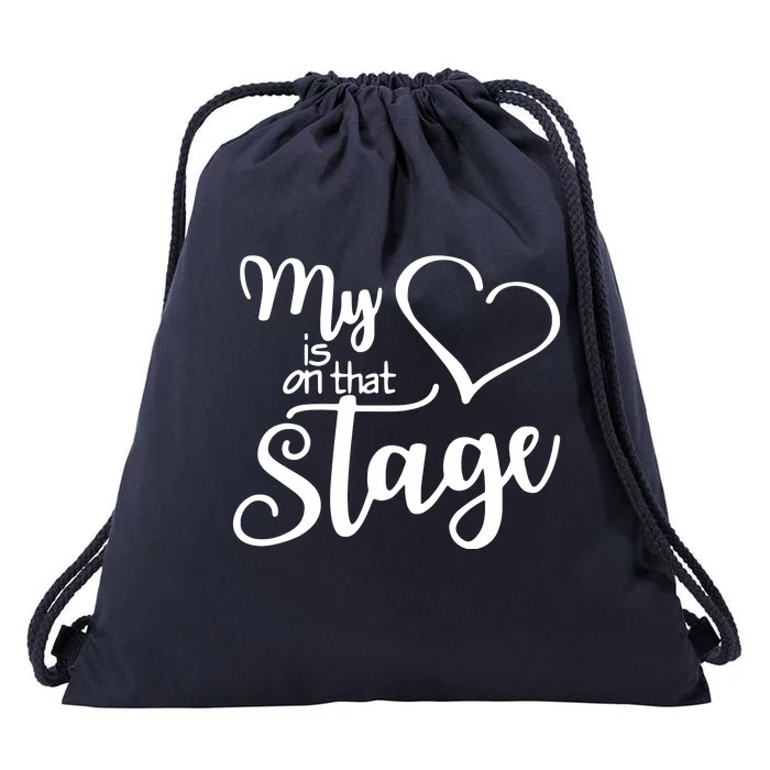 Dance Mom Tee My Heart Is On That Stage Dance Recital Drawstring Bag