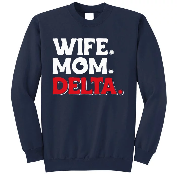 Delta Mom University Sister College Sorority Mom Tall Sweatshirt