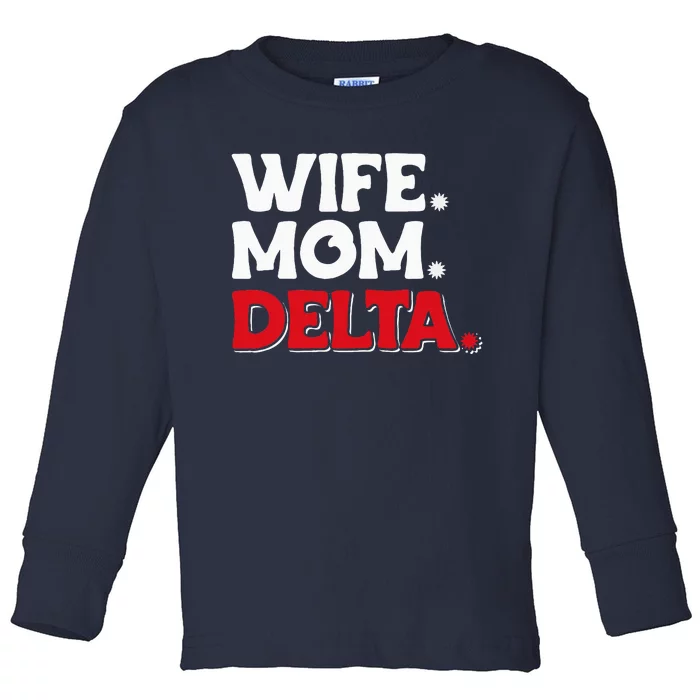 Delta Mom University Sister College Sorority Mom Toddler Long Sleeve Shirt