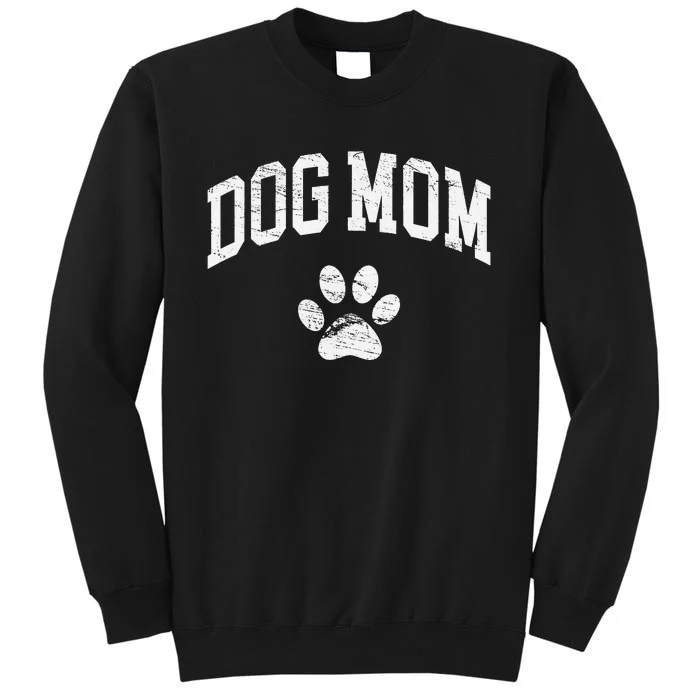 Dog Mom Vintage Distressed Design Funny Dog Paw Tall Sweatshirt