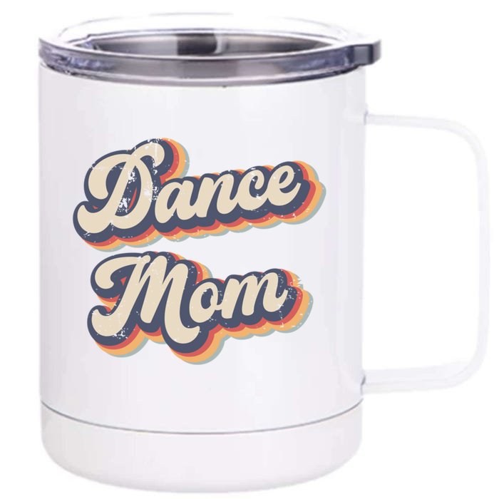 Dance Mom Vintage Rainbow Gift Front & Back 12oz Stainless Steel Tumbler Cup