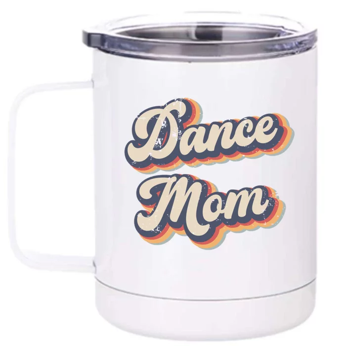 Dance Mom Vintage Rainbow Gift Front & Back 12oz Stainless Steel Tumbler Cup