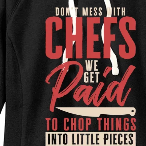 Dont Mess With Chefs Cook Pastry Gourmet Commis Gift Women's Fleece Hoodie