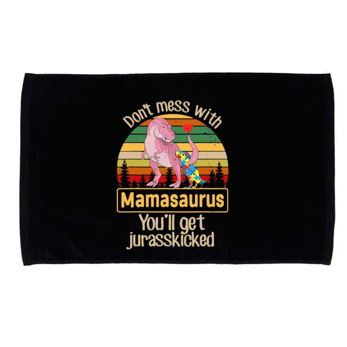 Don't Mess With Mamasaurus Autism Mom Mother's Day Microfiber Hand Towel