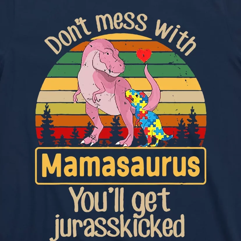 Don't Mess With Mamasaurus Autism Mom Mother's Day T-Shirt