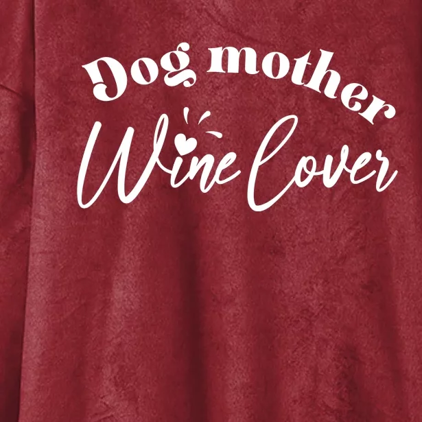 Dog Mother Wine Lover Cute Gift Hooded Wearable Blanket