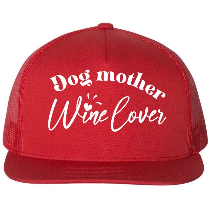 Dog Mother Wine Lover Cute Gift Flat Bill Trucker Hat