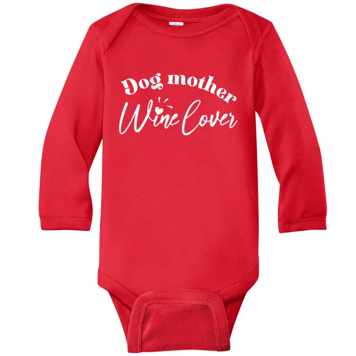 Dog Mother Wine Lover Cute Gift Baby Long Sleeve Bodysuit