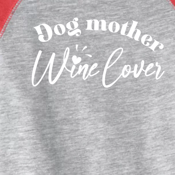 Dog Mother Wine Lover Cute Gift Toddler Fine Jersey T-Shirt