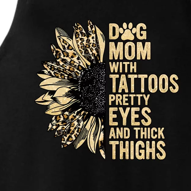 Dog Mom With Tattoos Pretty Eyes And Thick Thighs Sunflower Ladies Tri-Blend Wicking Tank