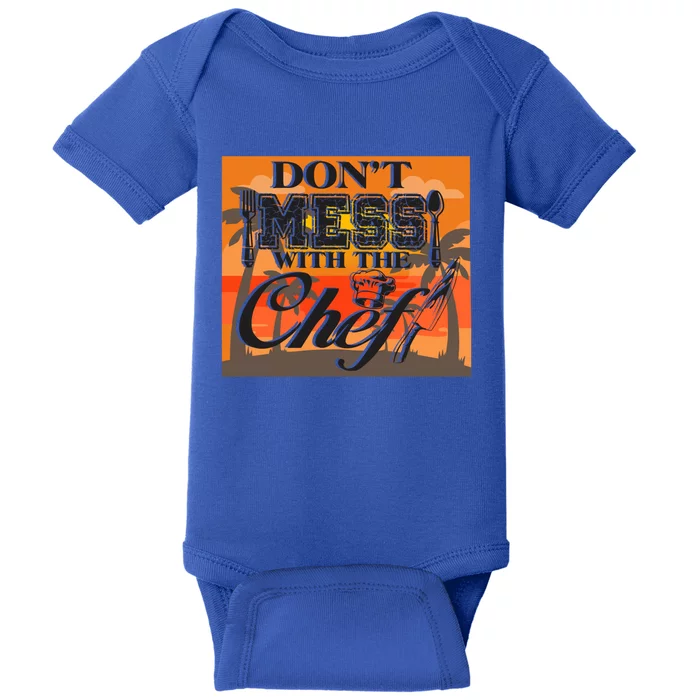 Dont Mess With The Chef Funny Cook Food Gift Baby Bodysuit