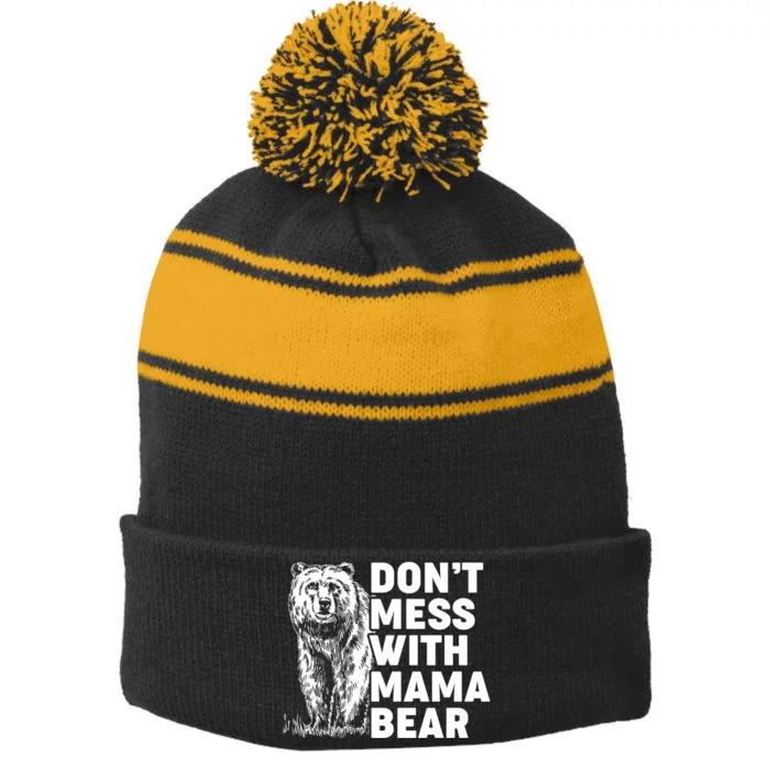 Don't Mess With Mama Bear Stripe Pom Pom Beanie