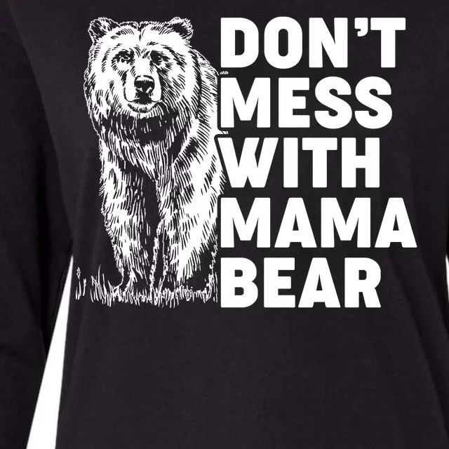 Don't Mess With Mama Bear Womens Cotton Relaxed Long Sleeve T-Shirt