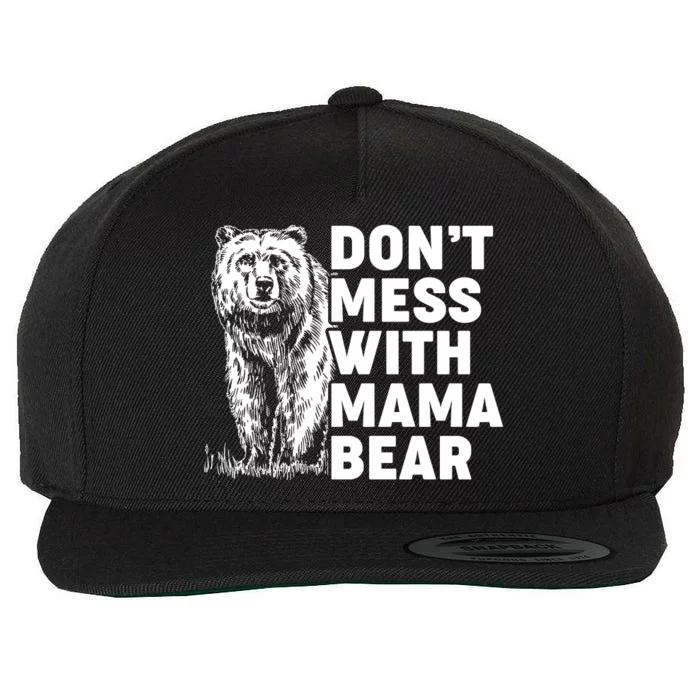 Don't Mess With Mama Bear Wool Snapback Cap