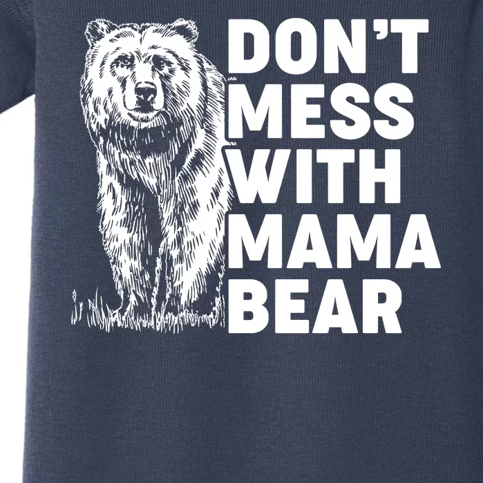 Don't Mess With Mama Bear Baby Bodysuit