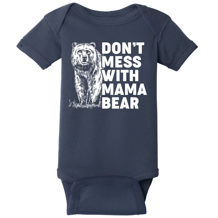 Don't Mess With Mama Bear Baby Bodysuit