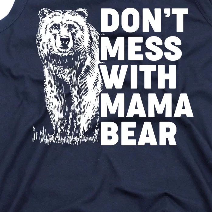 Don't Mess With Mama Bear Tank Top