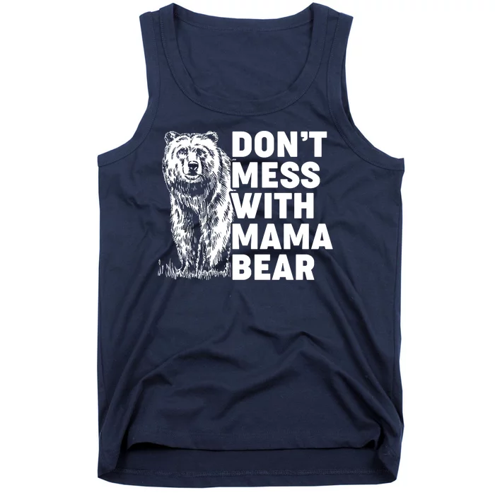 Don't Mess With Mama Bear Tank Top