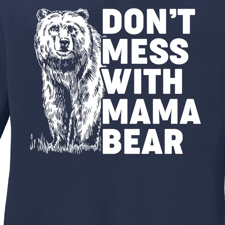 Don't Mess With Mama Bear Ladies Long Sleeve Shirt