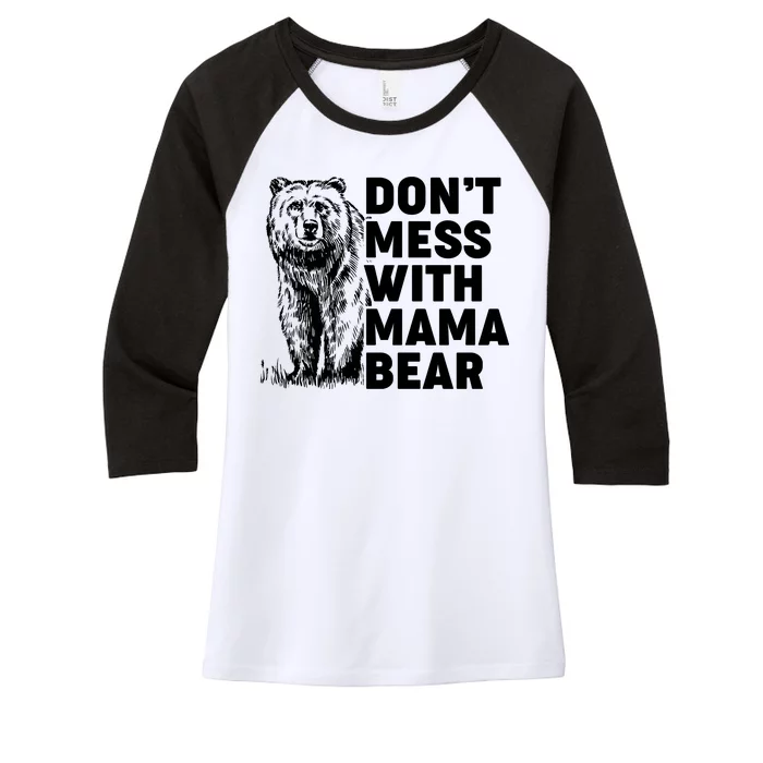 Don't Mess With Mama Bear Women's Tri-Blend 3/4-Sleeve Raglan Shirt