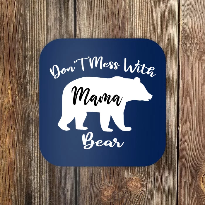 Don't Mess With Mama Bear Funny Mother's Day Coaster