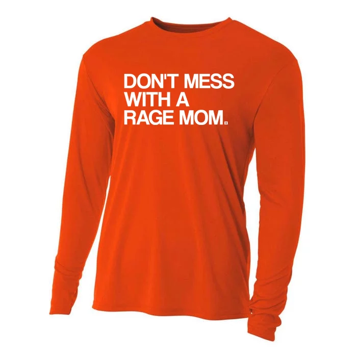 Don't Mess With A Rage Mom Liberal Democrat Gift Cooling Performance Long Sleeve Crew