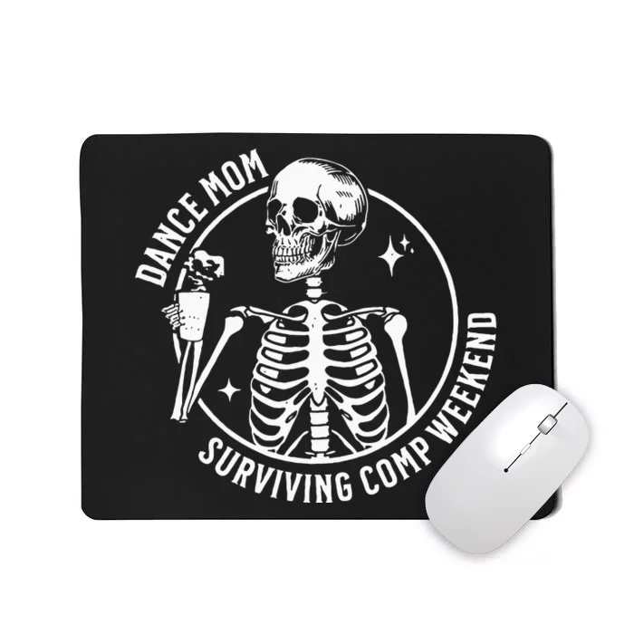 Dance Mom Weekends Coffee Dance Comps Mousepad