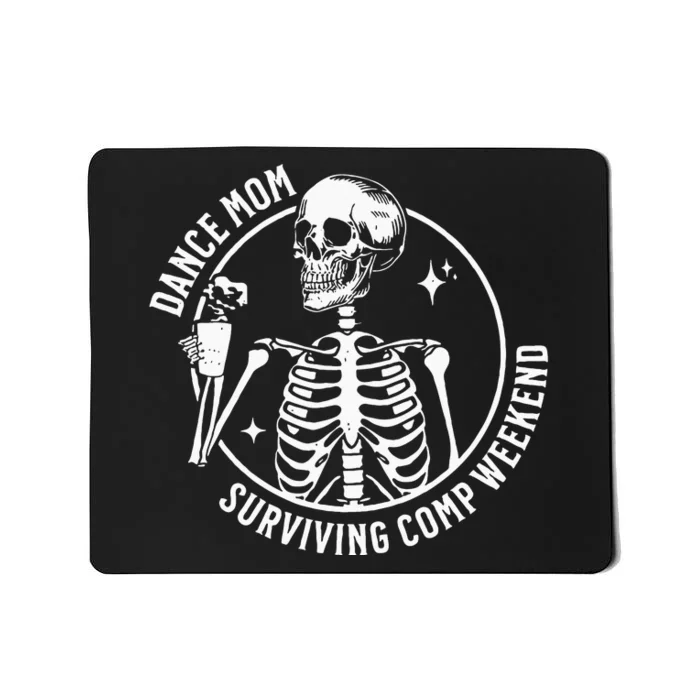 Dance Mom Weekends Coffee Dance Comps Mousepad