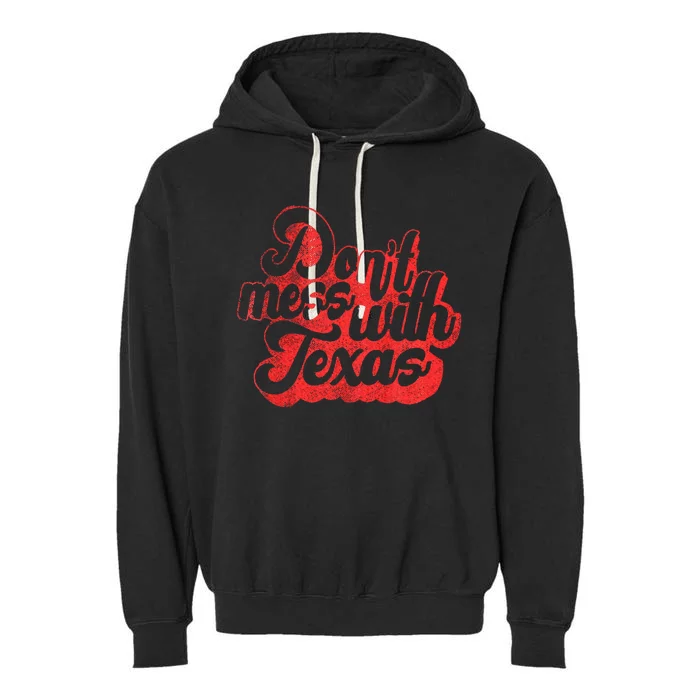 Dont Mess With The Texas Garment-Dyed Fleece Hoodie