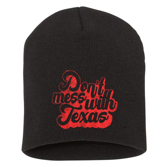 Dont Mess With The Texas Short Acrylic Beanie