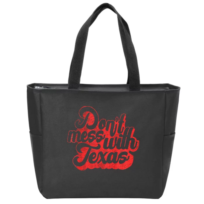 Dont Mess With The Texas Zip Tote Bag