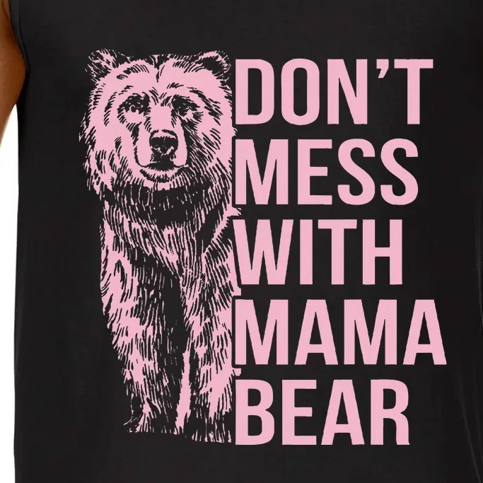 DonT Mess With Mama Bear Comfort Colors® Tank Top