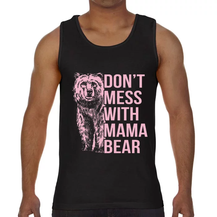 DonT Mess With Mama Bear Comfort Colors® Tank Top