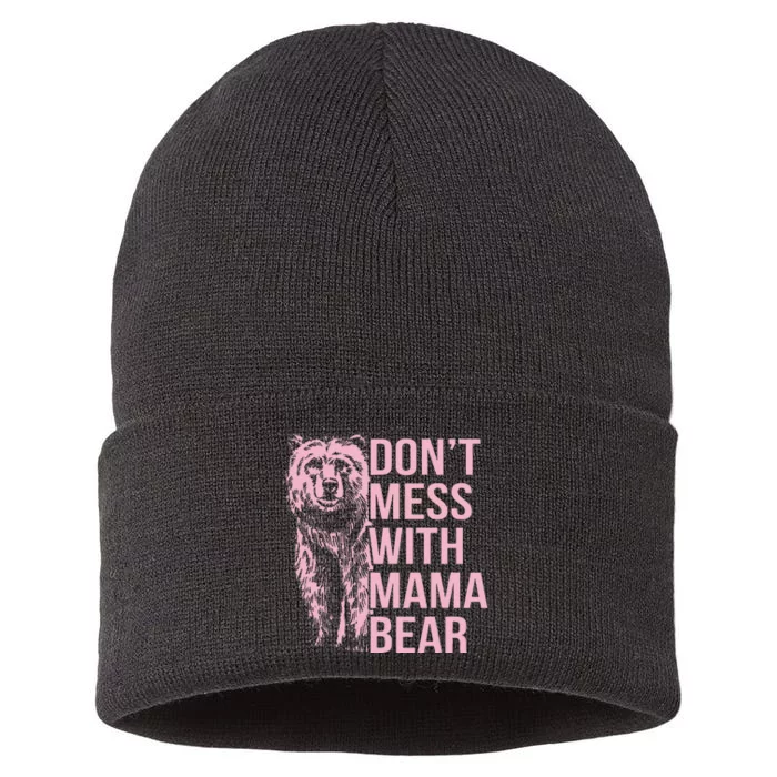 DonT Mess With Mama Bear Sustainable Knit Beanie