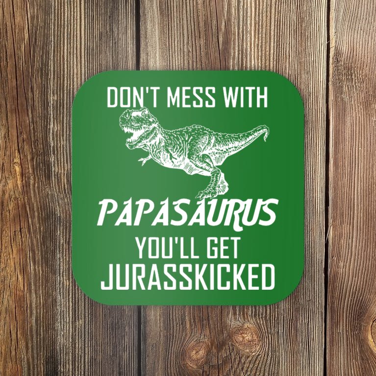 Don't Mess With Papasaurus Jurasskicked Coaster
