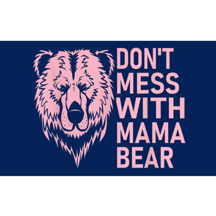 Dont Mess With Mama Bear Mothers Day Bumper Sticker