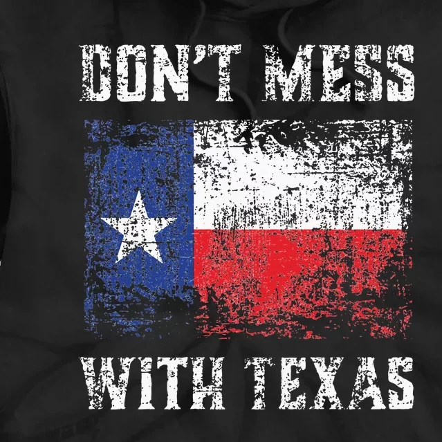 Don’t Mess With Texas Proud Texan Longhorn Lone Star State Tie Dye Hoodie