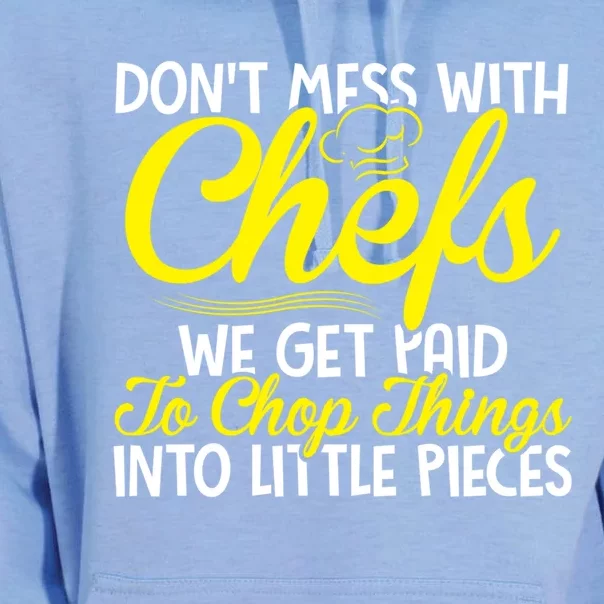 Dont Mess With Chefs We Get Paid To Chop Things Gift Unisex Surf Hoodie