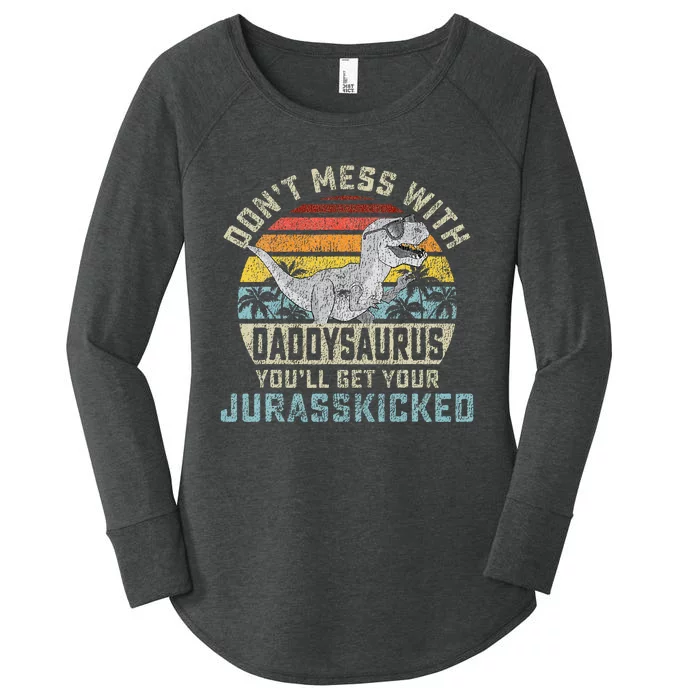 Dont Mess With Daddysaurus Youll Get Jurasskicked Daddy Women's Perfect Tri Tunic Long Sleeve Shirt