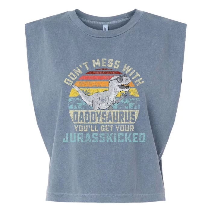 Dont Mess With Daddysaurus Youll Get Jurasskicked Daddy Garment-Dyed Women's Muscle Tee