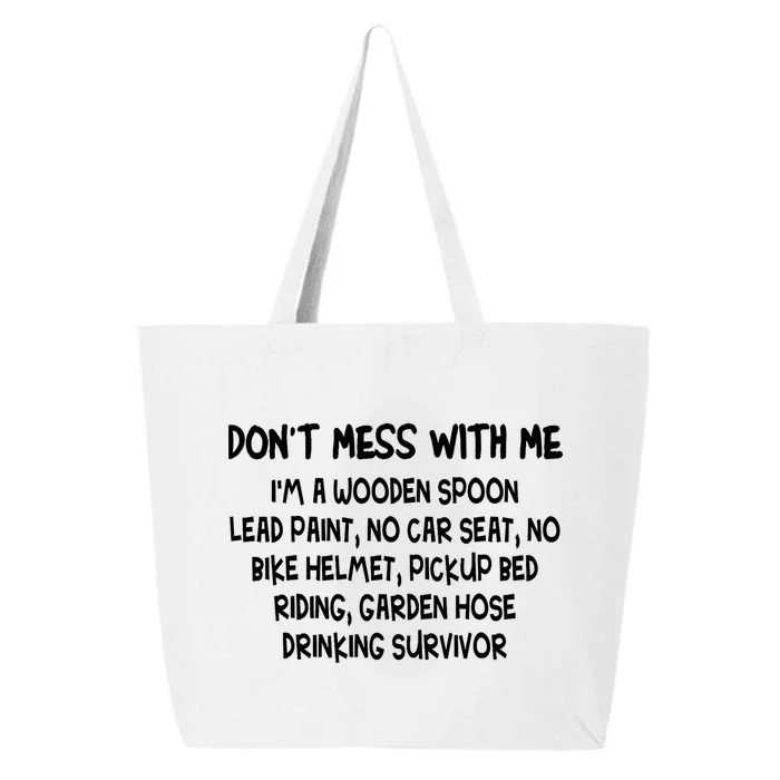 Don’T Mess With Me I’M Wooden Spoon Lead Paint No Car Seat 25L Jumbo Tote