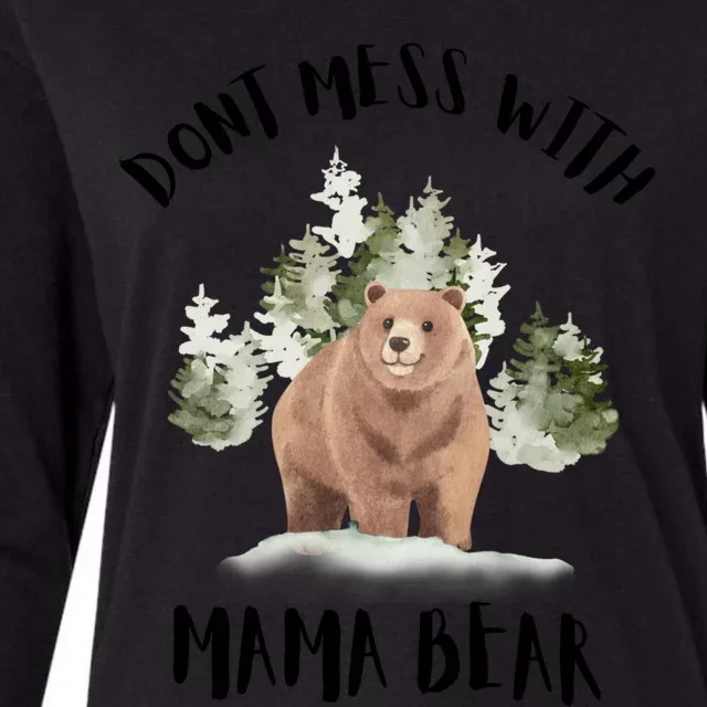 Don't Mess With Mama Bear Funny Mama Mommy Mom Bear Lovers Gift Womens Cotton Relaxed Long Sleeve T-Shirt